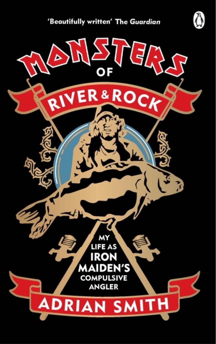 Smith, Adrian (Iron Maiden) - Monsters Of River & Rock: My Life As Iron Maiden's Compulsive Angler - Book - New