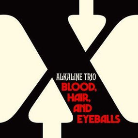 Alkaline Trio - Blood, Hair, And Eyeballs - CD - New