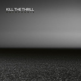 Kill The Thrill - Autophagie - CD - New