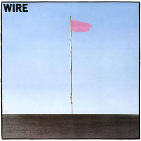 Wire - Pink Flag (2018 reissue) - Vinyl - New