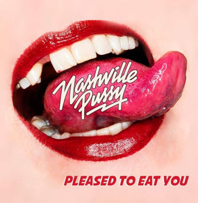Nashville Pussy - Pleased To Eat You - CD - New