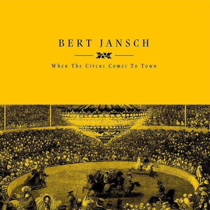 Jansch, Bert - When The Circus Comes To Town (with download) (2023 RSD LTD ED) - Vinyl - New