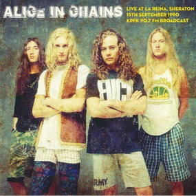 Alice In Chains - Live At La Reina, Sheraton 15th September 1990: KPFK 90.7 FM Broadcast (Ltd. Ed. of 500 copies) - Vinyl - New
