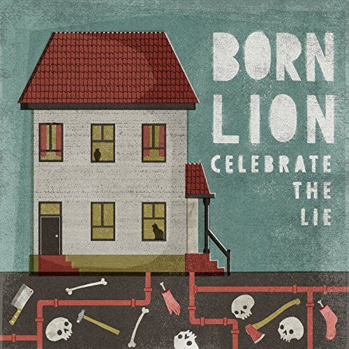 Born Lion - Celebrate The Lie - CD - New