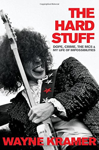 Kramer, Wayne - Hard Stuff, The (HC) - Book - New