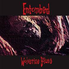 Entombed - Wolverine Blues (2017 FDR rem.) - Vinyl - New