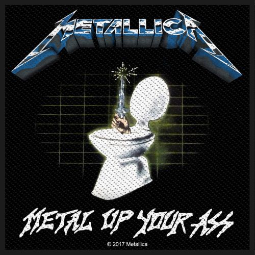 Metallica - Metal Up Your Ass (100mm x 100mm) Sew-On Patch