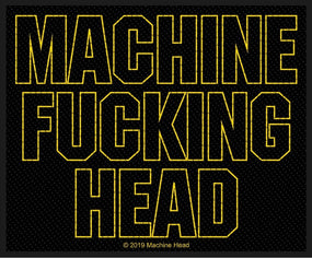 Machine Head - Machine Fucking Head (100mm x 85mm) Sew-On Patch