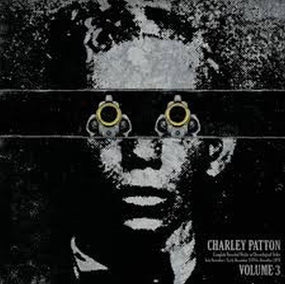 Patton, Charley - Complete Recorded Works In Chronological Order Volume 3 - Vinyl - New