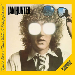 Hunter, Ian - You're Never Alone With A Schizophrenic (2009 Special 30th Anniversary Ed. 2CD remastered reissue) - CD - New