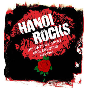 Hanoi Rocks - Days We Spent Underground 1981-1984, The (Bangkok Shocks, Saigon Shakes, Hanoi Rocks/Oriental Beat/Self Destruction Blues/Back To Mystery City/All Those Wasted Years) (5CD Box Set) - CD - New