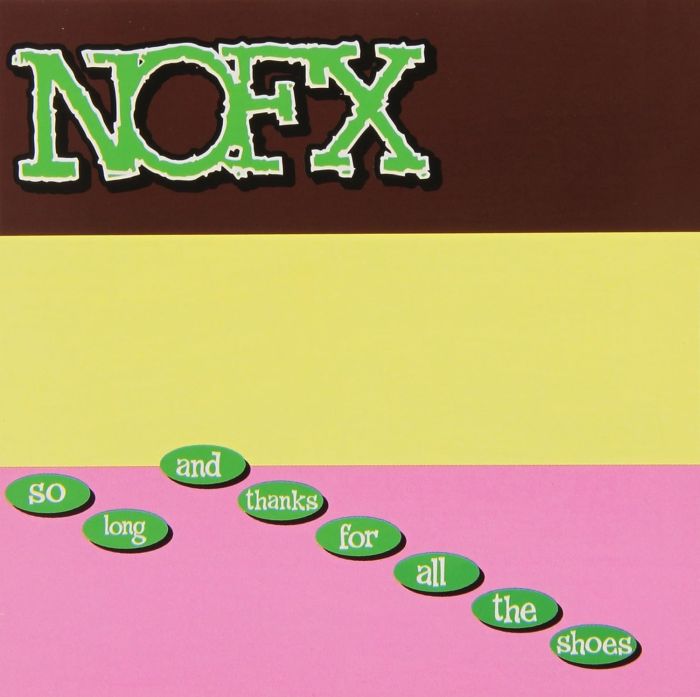 NOFX - So Long And Thanks For All The Shoes - CD - New