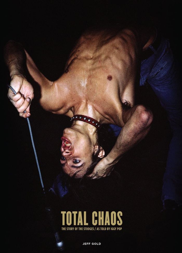 Stooges - Total Chaos: The Story Of The Stooges As Told By Iggy Pop - Book - New