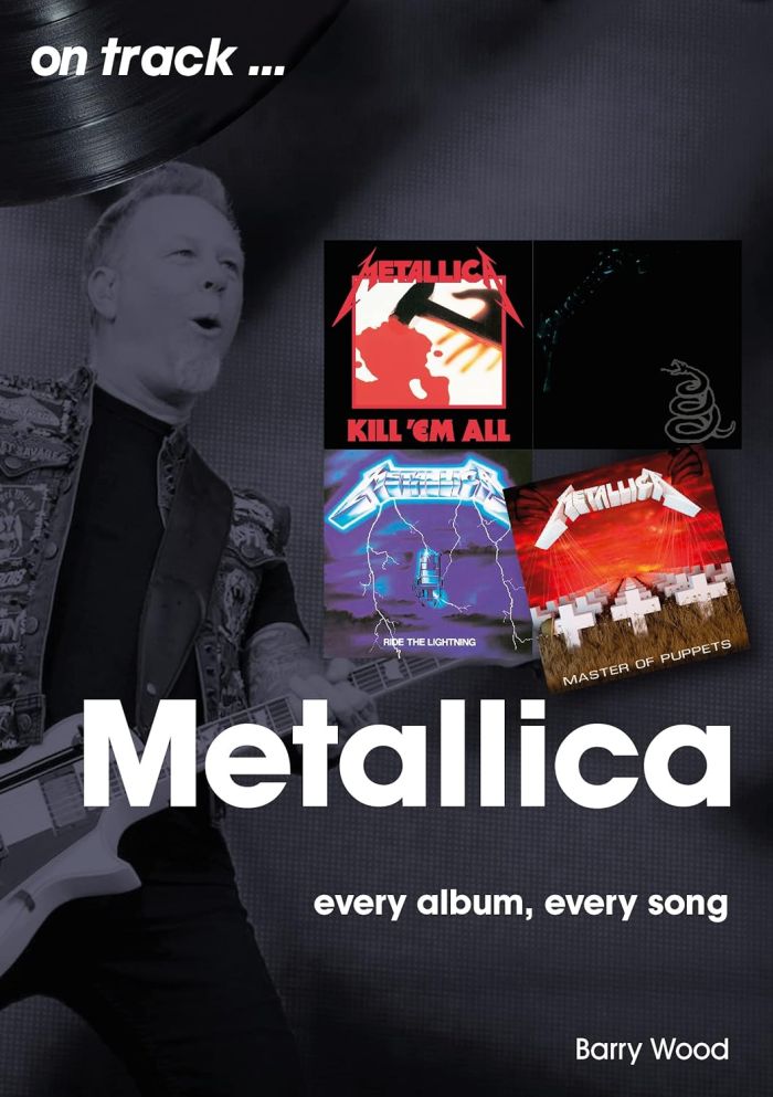 Metallica - Wood, Barry - On Track... Every Album, Every Song - Book - New