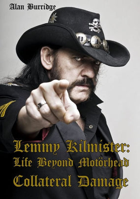 Kilmister, Lemmy - Burridge, Alan - Collateral Damage: Life Beyond Motorhead - Book - New