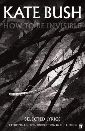 Bush, Kate - How To Be Invisible: Selected Lyrics - Book - New