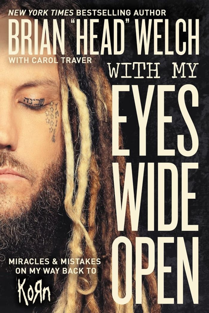 Welch, Brian "Head" - With My Eyes Wide Open: Miracles & Mistakes On My Way Back To Korn - Book - New