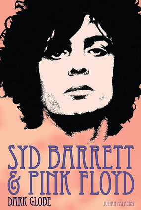 Barrett, Syd & Pink Floyd - Palacios, Julian - Dark Globe - Book - New