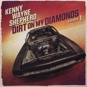 Shepherd, Kenny Wayne - Dirt On My Diamonds: Volume 1 - CD - New