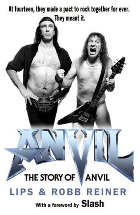 Anvil - Lips & Robb Reiner - Story Of Anvil, The (PB) - Book - New