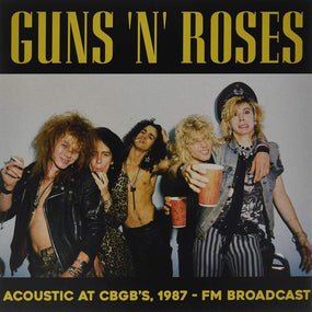 Guns N Roses - Acoustic At CBGB's, 1987 FM Broadcast - Vinyl - New
