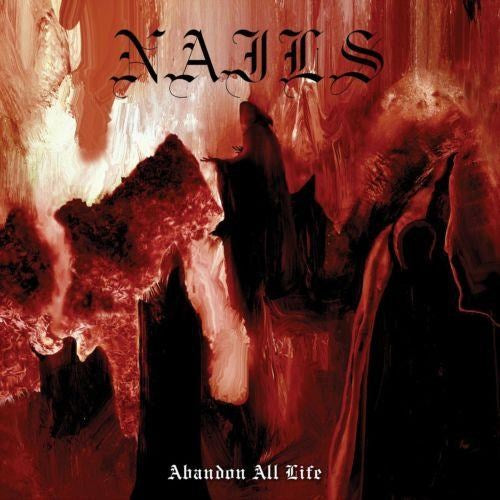 Nails - Abandon All Life - CD - New