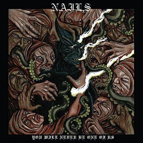Nails - You Will Never Be One Of Us (U.S.) - CD - New