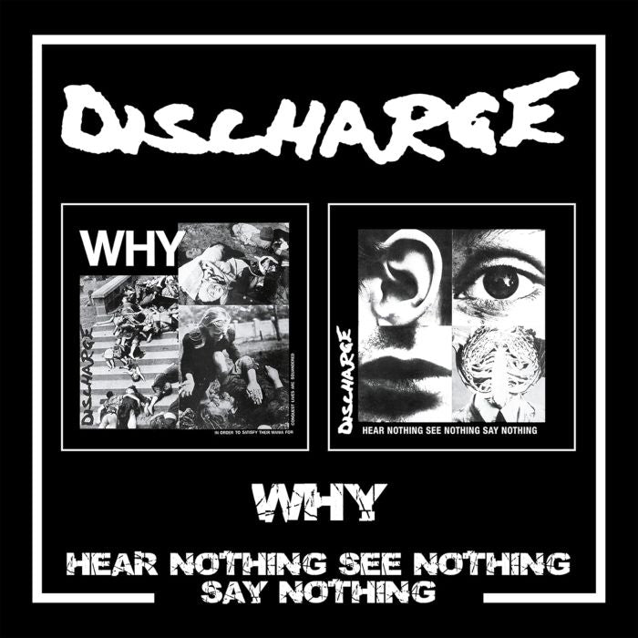Discharge - Why/Hear Nothing See Nothing Say Nothing (2024 2CD reissue) - CD - New