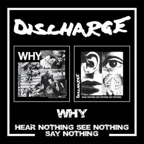 Discharge - Why/Hear Nothing See Nothing Say Nothing (2024 2CD reissue) - CD - New
