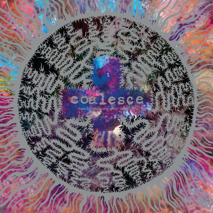 Coalesce - There Is Nothing New Under The Sun + (2024 reissue) - CD - New