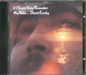 Crosby, David - If I Could Only Remember My Name - CD - New