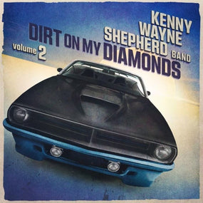 Shepherd, Kenny Wayne - Dirt On My Diamonds: Volume 2 - CD - New