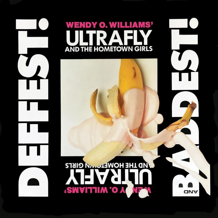 Williams, Wendy O.'s Ultrafly And The Hometown Girls - Deffest! And Baddest! (Ltd. Ed. 2024 reissue - numbered ed. of 1000) - Vinyl - New