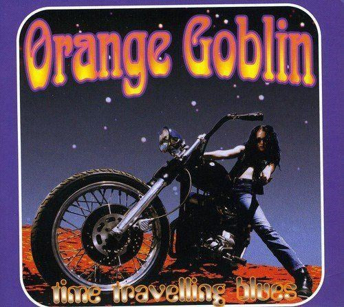 Orange Goblin - Time Travelling Blues - CD - New
