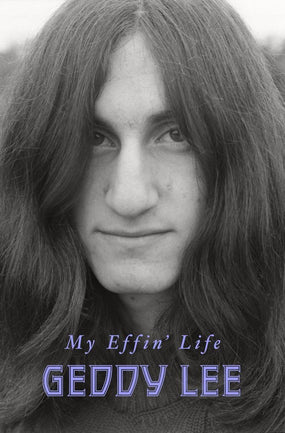 Lee, Geddy - My Effin' Life (HC) - Book - New