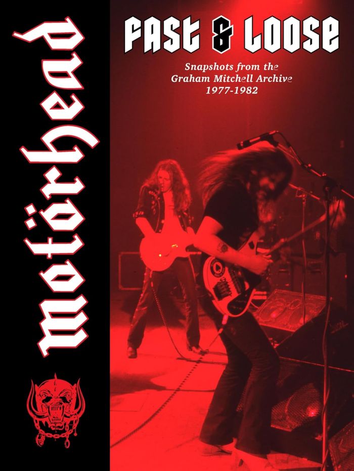 Motorhead - Fast & Loose: Snapshots From The Graham Mitchell Archive 1977-1982 (HC) - Book - New