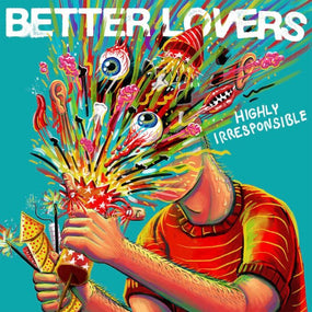 Better Lovers - Highly Irresponsible - CD - New