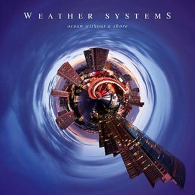 Weather Systems - Ocean Without A Shore - CD - New