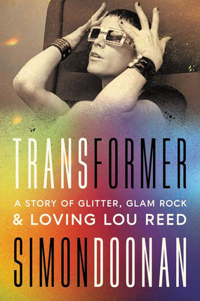 Reed, Lou - Doonan, Simon - Transformer: A Story Of Glitter, Glam Rock & Loving Lou Reed (HC) - Book - New