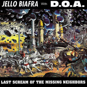 Biafra, Jello with D.O.A. - Last Scream Of The Missing Neighbors (2024 reissue) - CD - New