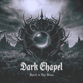 Dark Chapel - Spirit In The Glass - CD - New