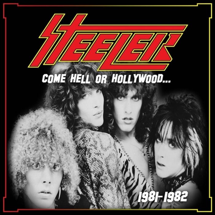 Steeler (US) - Come Hell Or Hollywood... 1981-1982 (2LP gatefold) - Vinyl - New