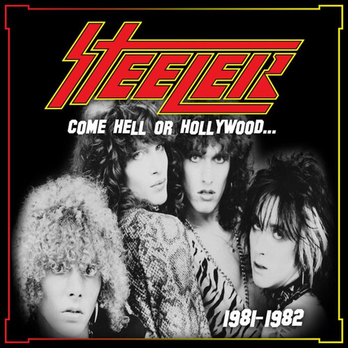 Steeler (US) - Come Hell Or Hollywood... 1981-1982 - CD - New
