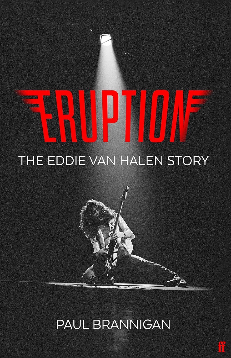 Van Halen, Eddie - Brannigan, Paul - Eruption: The Eddie Van Halen Story - Book - New