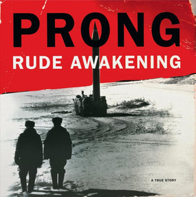 Prong - Rude Awakening (Ltd. Ed. 2025 180g Crystal Clear vinyl reissue- numbered ed. of 1500) - Vinyl - New