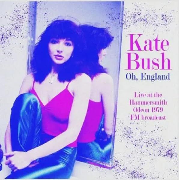 Bush, Kate - Oh, England: Live At The Hammersmith Odeon 1979 - FM Broadcast - Vinyl - New