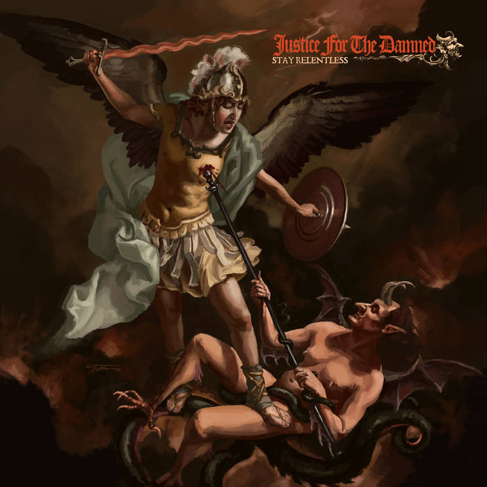 Justice For The Damned - Stay Relentless - CD - New