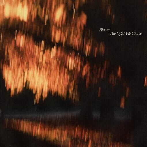 Bloom - Light We Chase, The (Clear & Orange Splatter vinyl) - Vinyl - New - PRE-ORDER