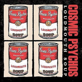 Cosmic Psychos - Loudmouth Soup - Vinyl - New