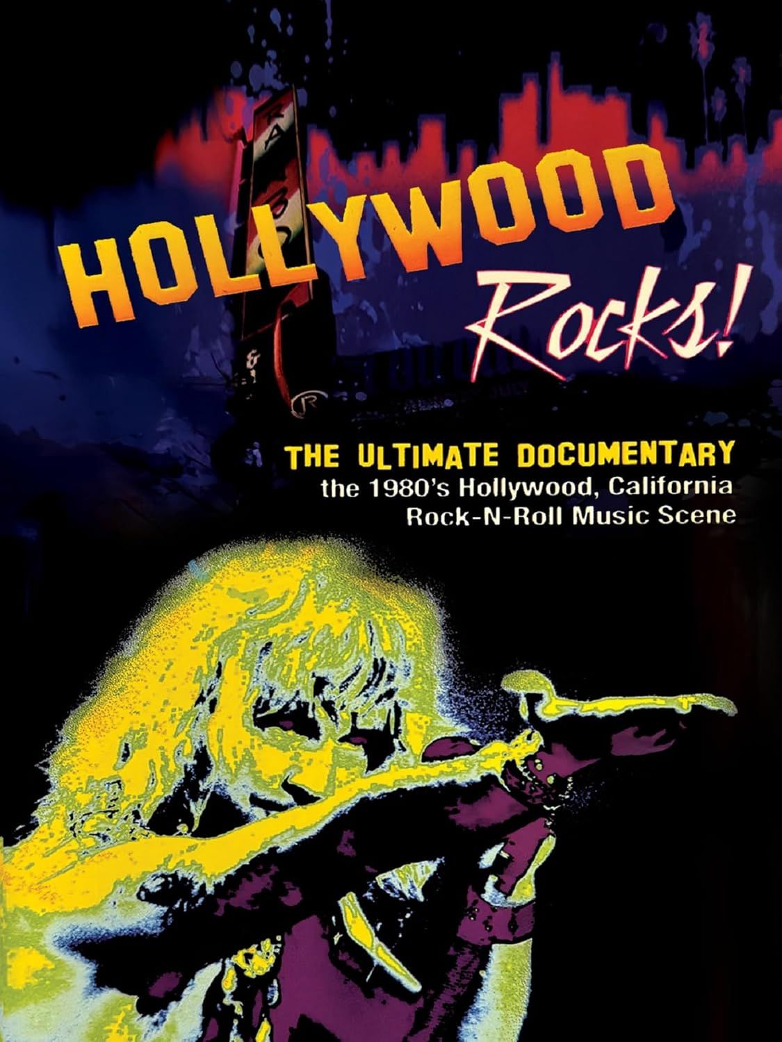 Hollywood Rocks! The Ultimate Documentary On The 1980's Hollywood, California Rock-N-Roll Music Scene (RA/B/C) - Blu-Ray - Music